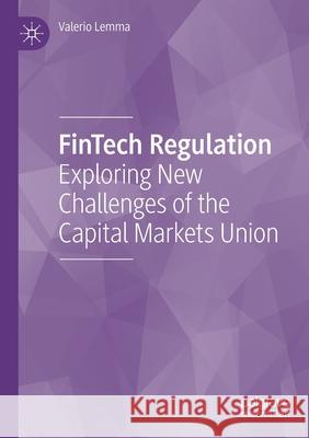 Fintech Regulation: Exploring New Challenges of the Capital Markets Union Valerio Lemma 9783030423490 Palgrave MacMillan - książka