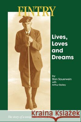 Fintry - Lives, Loves and Dreams: The Story of a Unique Okanagan Landmark Sauerwein, Stan 9781552124482 Trafford Publishing - książka