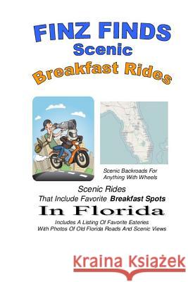 Finz Finds Scenic Breakfast Rides Steve Finz Finzelber 9781539536383 Createspace Independent Publishing Platform - książka