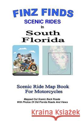 Finz Finds Scenic Rides In South Florida Finzelber, Steve 
