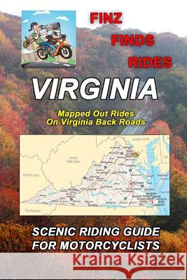 Finz Finds Scenic Rides In Virginia Finzelber, Steve Finz 9781539525059 Createspace Independent Publishing Platform - książka