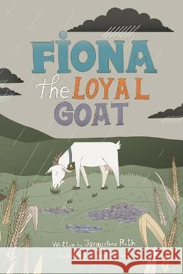 Fiona, the Loyal Goat Jacqueline Ruth 9781736652411 Unity Children's Books LLC - książka