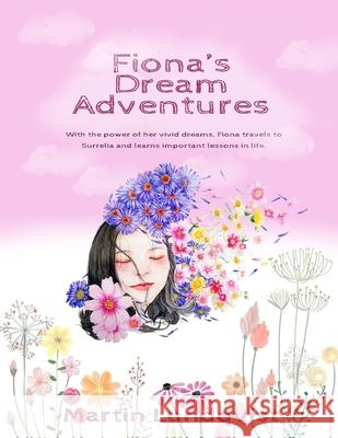 Fiona's Dream Adventures Elaine Hidayat Martin Lundqvist 9781922535238 Martin Lundqvist - książka