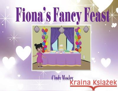 Fiona's Fancy Feast Cindy Mosley   9781088045183 Cindy Mosley - książka