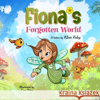 Fiona's Forgotten World Luis Peres Kloie Foley 9780578238715 Isbnservices.com - książka