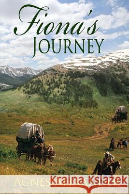 Fiona's Journey Agnes Alexander Marsha Briscoe 9781611603385 Whiskey Creek Press - książka