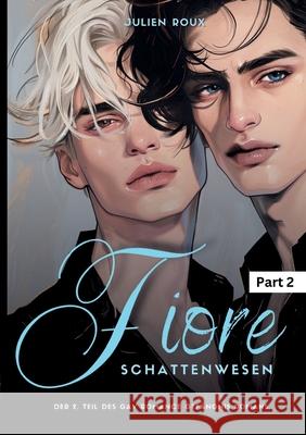 Fiore - Schattenwesen Part 2: Gay Romance Gef?ngnis Roman mit Spice Julien Roux 9783384305992 Tredition Gmbh - książka