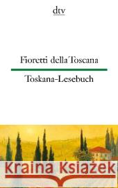 Fioretti della Toscana. Toskana-Lesebuch  9783423095068 DTV - książka