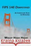 FIPS 140 Demystified: An Introductory Guide for Vendors Potter, Ray 9781460990391 Createspace