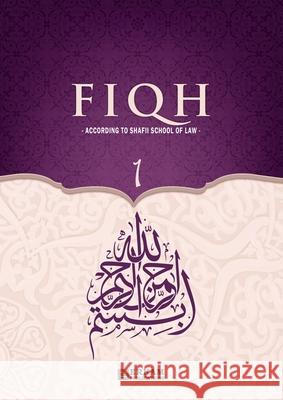 Fiqh - According to The Shafii school of Islamic Law (Vol.1) [Islamic Jurisprudence]: Islamic Studies Textbook Hasan Serhat Yeter Ummah Reads 9789366083384 Erkam World Dar Al Arqam - książka