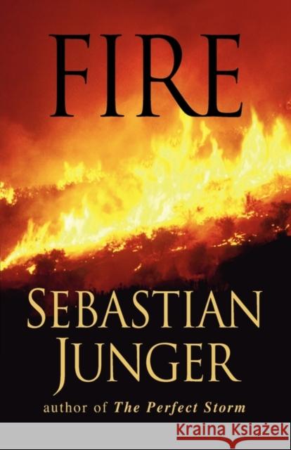 Fire Sebastian Junger 9780393010466 W. W. Norton & Company - książka