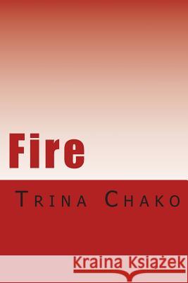 Fire Trina Chako 9781503312210 Createspace - książka