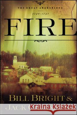 Fire Bill Bright Jack Cavanaugh 9781582294599 Howard Publishing Company - książka