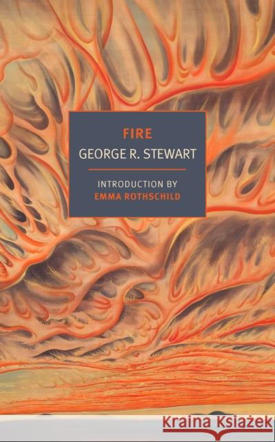 Fire George R. Stewart Emma Rothschild 9781681378473 New York Review of Books - książka