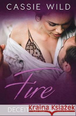 Fire Cassie Wild 9781717910998 Independently Published - książka