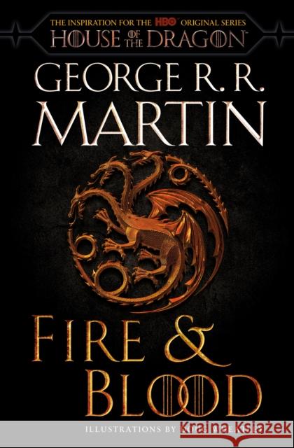 Fire & Blood (HBO Tie-in Edition) George R. R. Martin 9780593598009 Random House Publishing Group - książka