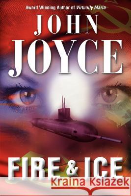 Fire & Ice John, S.J. Joyce 9780955763731 Sprindrift Press - książka