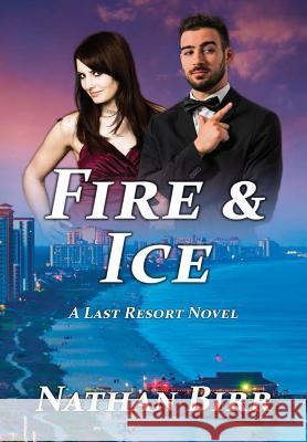 Fire & Ice Nathan Birr 9780998181363 Beacon Books, LLC - książka