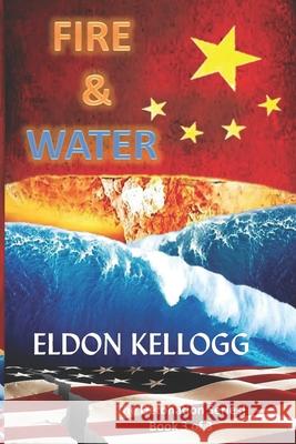 Fire & Water Eldon Kellogg 9781792012228 Independently Published - książka