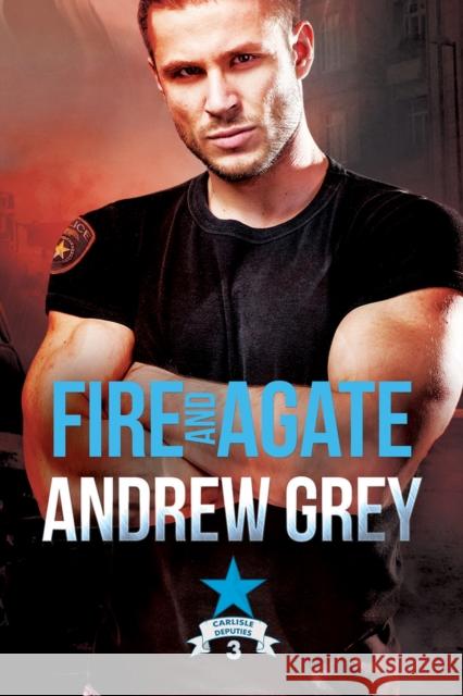 Fire and Agate Andrew Grey 9781640809437 Dreamspinner Press - książka