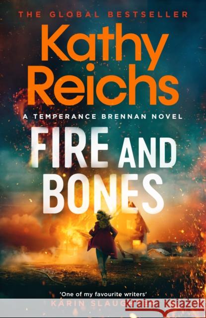 Fire and Bones: 'Reichs at her very best' (Mail) Kathy Reichs 9781398531178 Simon & Schuster Ltd - książka