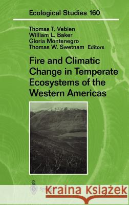 Fire and Climatic Change in Temperate Ecosystems of the Western Americas William L. Baker Gloria Montenegro Thomas T. Veblen 9780387954554 Springer - książka