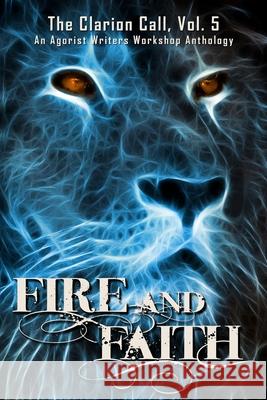 Fire and Faith M. Allyson Szabo Blake Jessop Shashi Kadapa 9781734368802 Agorist Writers Workshop - książka
