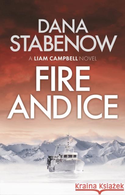 Fire and Ice Dana Stabenow 9781800240360 Bloomsbury Publishing PLC - książka