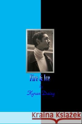 Fire And Ice Daisy Kyran Daisy 9798546404550 Independently published - książka