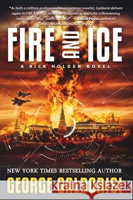 Fire and Ice: A Rick Holden Novel George Galdorisi 9781640621237 Braveship Books - książka