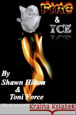 Fire and Ice: Dark Dreams book 1 Force, Toni 9781490952048 Createspace - książka