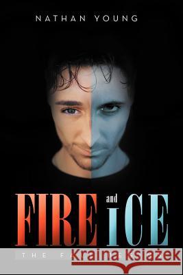 Fire and Ice: The Fall Begins Young, Nathan 9781469175485 Xlibris Corporation - książka