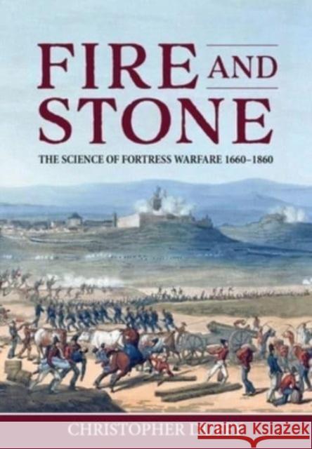 Fire and Stone: The Science of Fortress Warfare 1660-1860 Christopher Duffy 9781804512616 Helion & Company - książka