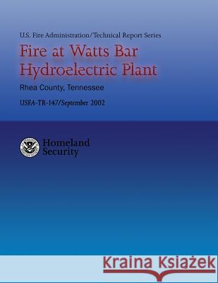 Fire at Watts Bar Hydroelectric Plant U. S. Departmen Jennifer L. Roberson Hollis Stambaugh 9781482726084 Createspace - książka