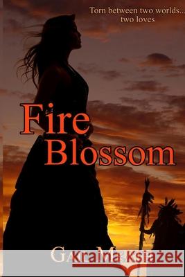 Fire Blossom Gail Meath 9781698553733 Independently Published - książka