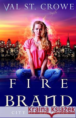 Fire Brand Val S 9781539846413 Createspace Independent Publishing Platform - książka