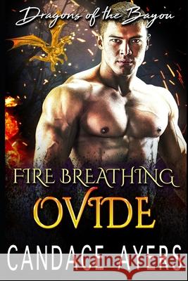 Fire Breathing Ovide Candace Ayers 9781660693627 Independently Published - książka