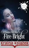 Fire Bright Amy Laurens 9781922434616 Inkprint Press