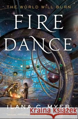 Fire Dance Ilana C. Myer 9780765378330 Tor Books - książka