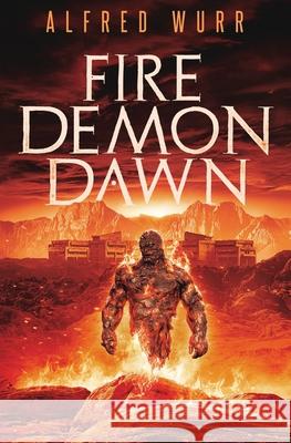 Fire Demon Dawn Alfred Wurr 9781999202231 Wurreal Games - książka