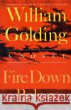 Fire Down Below William Golding 9780374526382 Farrar Straus Giroux