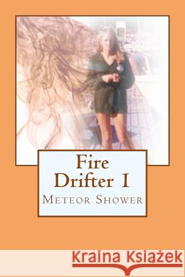 Fire Drifter 1: Meteor Shower Carol Bellhouse Piotr Stalmaszczyk 9781493680337 Walter de Gruyter - książka
