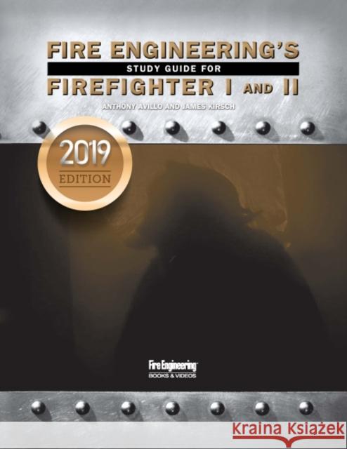 Fire Engineering's Study Guide for Firefighter 1 & 2: 2019 Update Anthony Avillo James Kirsch 9781593704483 Fire Engineering Books - książka