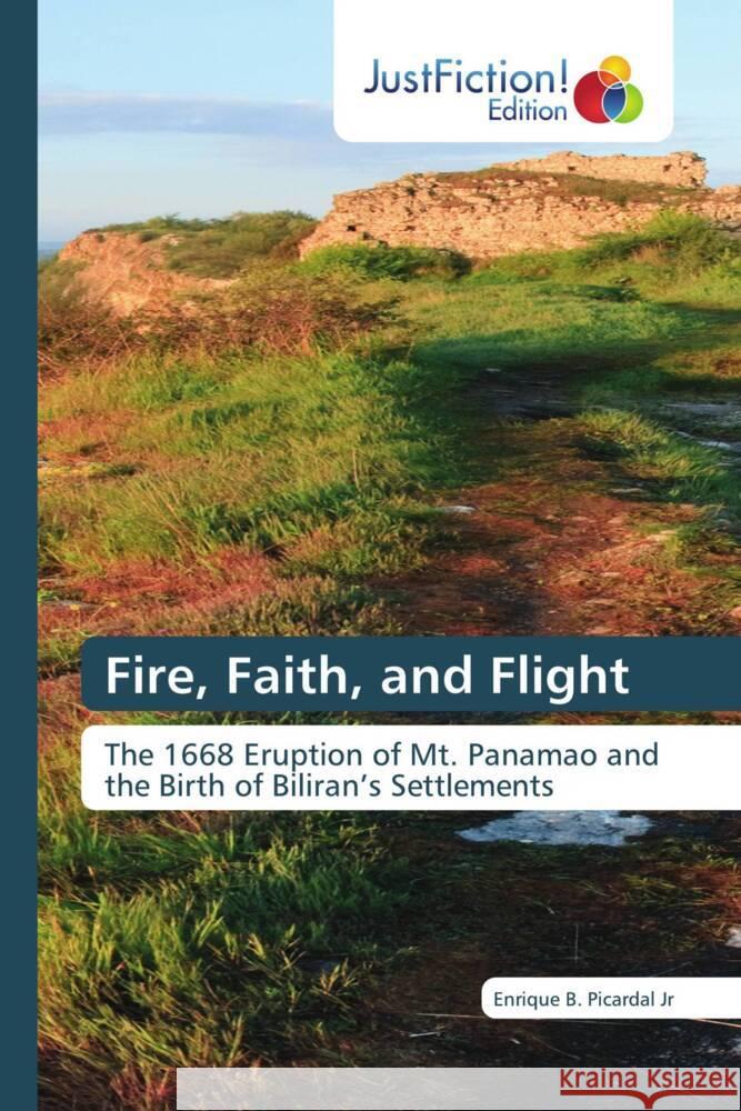 Fire, Faith, and Flight Picardal Jr, Enrique B. 9786209154218 JustFiction Edition - książka