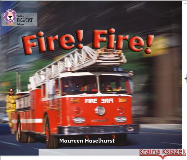 Fire! Fire!: Band 06/Orange Haselhurst, Maureen 9780007186037 HARPERCOLLINS PUBLISHERS - książka