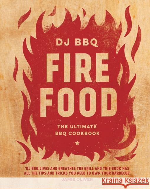 Fire Food: The Ultimate BBQ Cookbook Christian Stevenson 9781787131545 Quadrille Publishing Ltd - książka