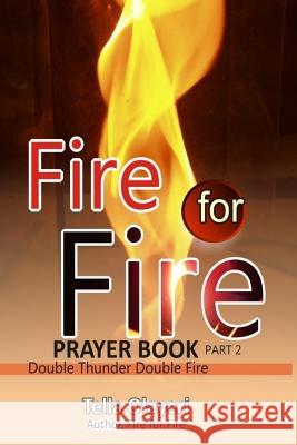 Fire for Fire part two Olayeri, Tella 9781983461545 Createspace Independent Publishing Platform - książka