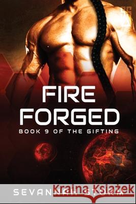 Fire Forged: (The Gifting Series Book 9) Sevannah Storm 9780639880402 Sevannah Storm - książka