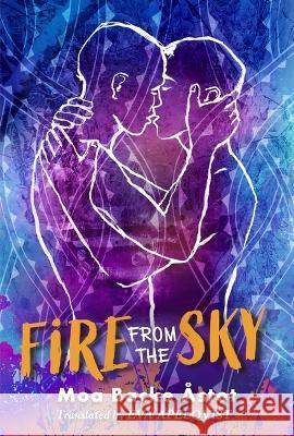 Fire from the Sky Moa Back Eva Apelqvist 9781646142484 Levine Querido - książka