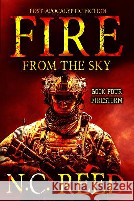 Fire From the Sky: Firestorm Reed, N. C. 9780692139806 Creative Texts Publishers, LLC - książka
